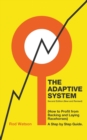 Image for The Adaptive System : How to Profit from Backing and Laying Racehorses