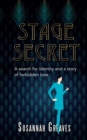 Image for Stage Secret: A search for identity and a story of forbidden love