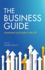Image for The business guide: investment and trade in the UK