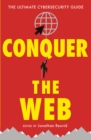 Image for Conquer the web: the ultimate cybersecurity guide
