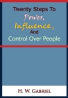 Image for Twenty Steps To Power, Influence, And Control Over People