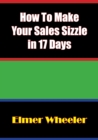 Image for How To Make Your Sales Sizzle in 17 Days