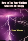 Image for How to Tap Your Hidden Sources of Energy