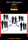 Image for How Managers Make Things Happen