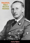 Image for Heydrich, Hitler&#39;s Most Evil Henchman