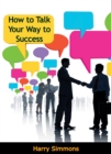 Image for How to Talk Your Way to Success