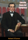 Image for Lincoln Runs for Congress