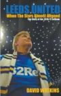 Image for Leeds United : When The Stars Almost Aligned