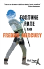 Image for Fortune, Fate and Freddie Mercury