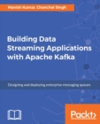 Image for Building data streaming applications with Apache Kafka
