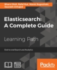 Image for Elasticsearch: A Complete Guide