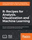 Image for R: Recipes for Analysis, Visualization and Machine Learning
