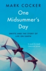 Image for One midsummer&#39;s day  : swifts and the story of life on Earth