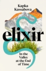 Image for Elixir  : in the valley at the end of time