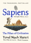 Image for Sapiens  : a graphic historyVolume two,: The pillars of civilization