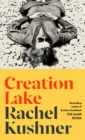 Image for Creation Lake : From the Booker Prize-shortlisted author