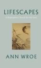 Image for Lifescapes  : a biographer&#39;s search for the soul