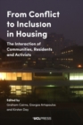Image for From conflict to inclusion in housing: interaction of communities, residents and activists