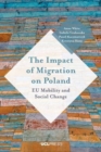 Image for The impact of migration on Poland  : EU mobility and social change