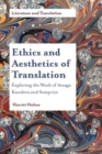 Image for Ethics and aesthetics of translation  : exploring the works of Atxaga, Kundera and Semprâun