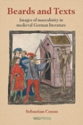 Image for Beards and texts  : images of masculinity in medieval German literature