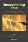 Image for Encountering pain  : hearing, seeing, speaking