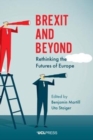 Image for Brexit and beyond  : rethinking the futures of Europe