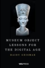 Image for Museum Object Lessons for the Digital Age