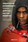 Image for Knowledge sovereignty among African cattle herders