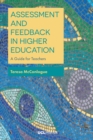 Image for Assessment and Feedback in Higher Education: A Guide for Teachers