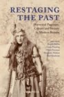 Image for Restaging the past  : historical pageants, culture and society in modern Britain