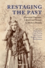 Image for Restaging the Past: Historical Pageants, Culture and Society in Modern Britain