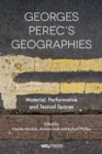 Image for Georges Perec&#39;s Geographies: Material, Performative and Textual Spaces