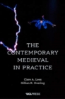 Image for The contemporary medieval in practice