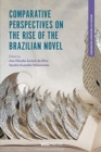 Image for Comparative Perspectives on the Rise of the Brazilian Novel