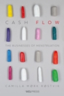 Image for Cash flow  : the businesses of menstruation