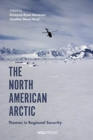 Image for The North American Arctic  : themes in regional security