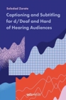 Image for Captioning and subtitling for d/deaf and hard of hearing audiences