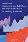 Image for Captioning and Subtitling for D/deaf and Hard of Hearing Audiences