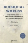 Image for Biosocial Worlds: Anthropology of Health Environments Beyond Determinism