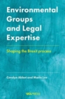Image for Environmental groups and legal expertise  : shaping the Brexit process