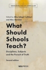 Image for What should schools teach?  : disciplines, subjects and the pursuit of truth