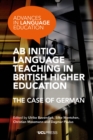 Image for Ab Initio Language Teaching in British Higher Education: The Case of German