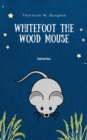 Image for Whitefoot the Wood Mouse