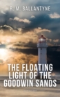 Image for Floating Light of the Goodwin Sands