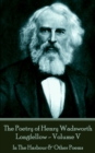 Image for Poetry of Henry Wadsworth Longfellow - Volume V: In The Harbour &amp; Other Poems