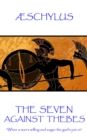 Image for Seven Against Thebes: &amp;quote;When a man&#39;s willing and eager the god&#39;s join in&amp;quote;