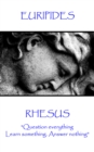 Image for Rhesus: &amp;quote;Question everything. Learn something. Answer nothing&amp;quote;