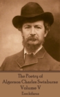 Image for Poetry of Algernon Charles Swinburne - Volume V: Erechtheus