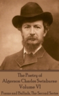 Image for Poetry of Algernon Charles Swinburne - Volume Vi: Poems and Ballads, the Second Series